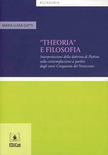 “Theoria” e filosofia. Interpretazione della dottrina di Plotino sulla contemplazione a partire dagli anni Cinquanta del Novecento
