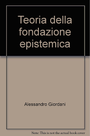 Giordani, Teoria della fondazione epistemica